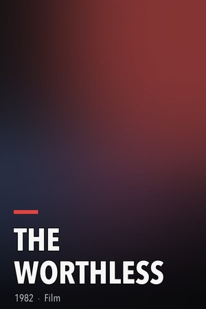 The Worthless poster