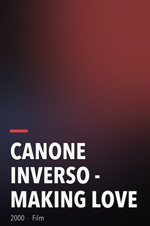 Canone inverso - Making Love poster