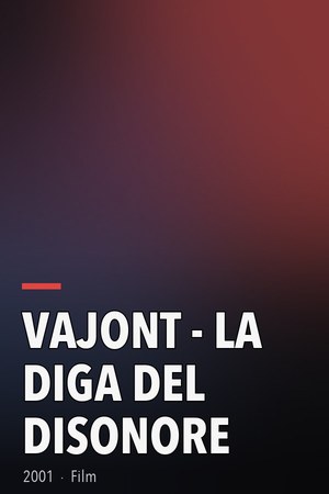 Vajont - La diga del disonore poster