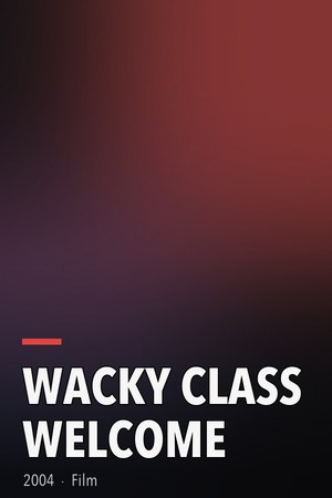 Wacky Class Welcome poster