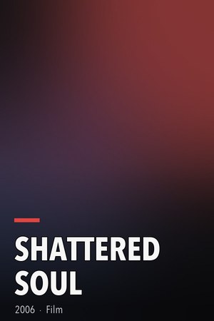 Shattered Soul poster