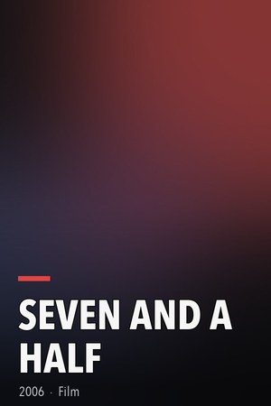 Seven and a Half poster
