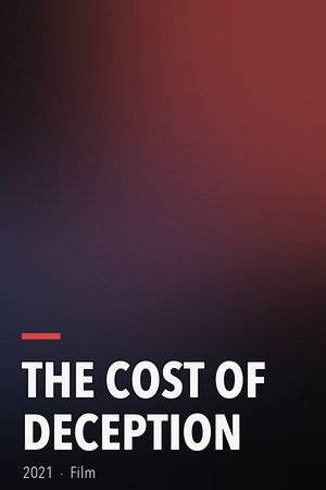 The Cost of Deception poster