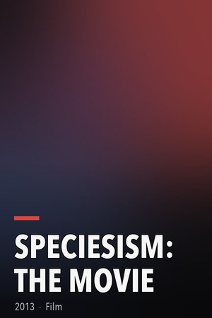 Speciesism: The Movie poster