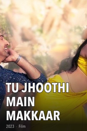 Tu Jhoothi Main Makkaar poster